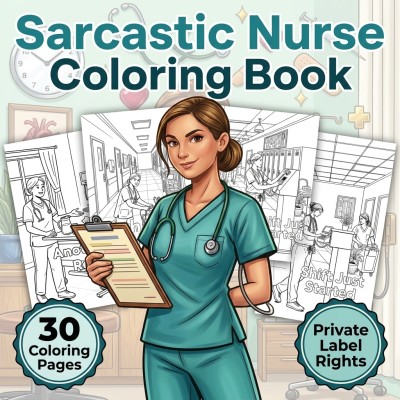 Sarcastic Nurse Coloring Book PLR – Shift Survival and Medical Humor