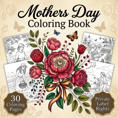 Mothers Day Coloring Book PLR Kit With Floral Artwork Expansion Prompts