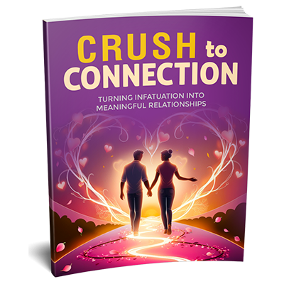 Crush to Connection