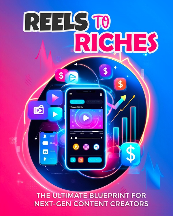 Reels to Riches - Private Label Rights eBook