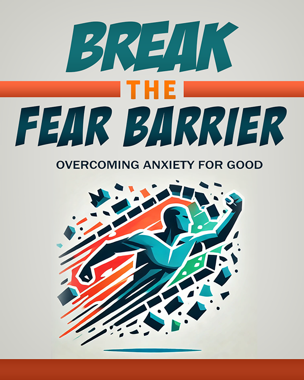 Break the Fear Barrier - Private Label Rights eBook