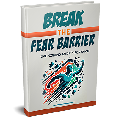 Break the Fear Barrier