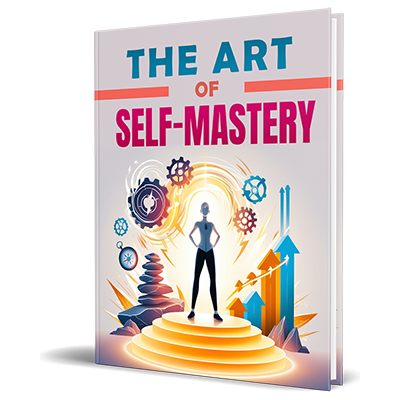 The Art of Self-Mastery